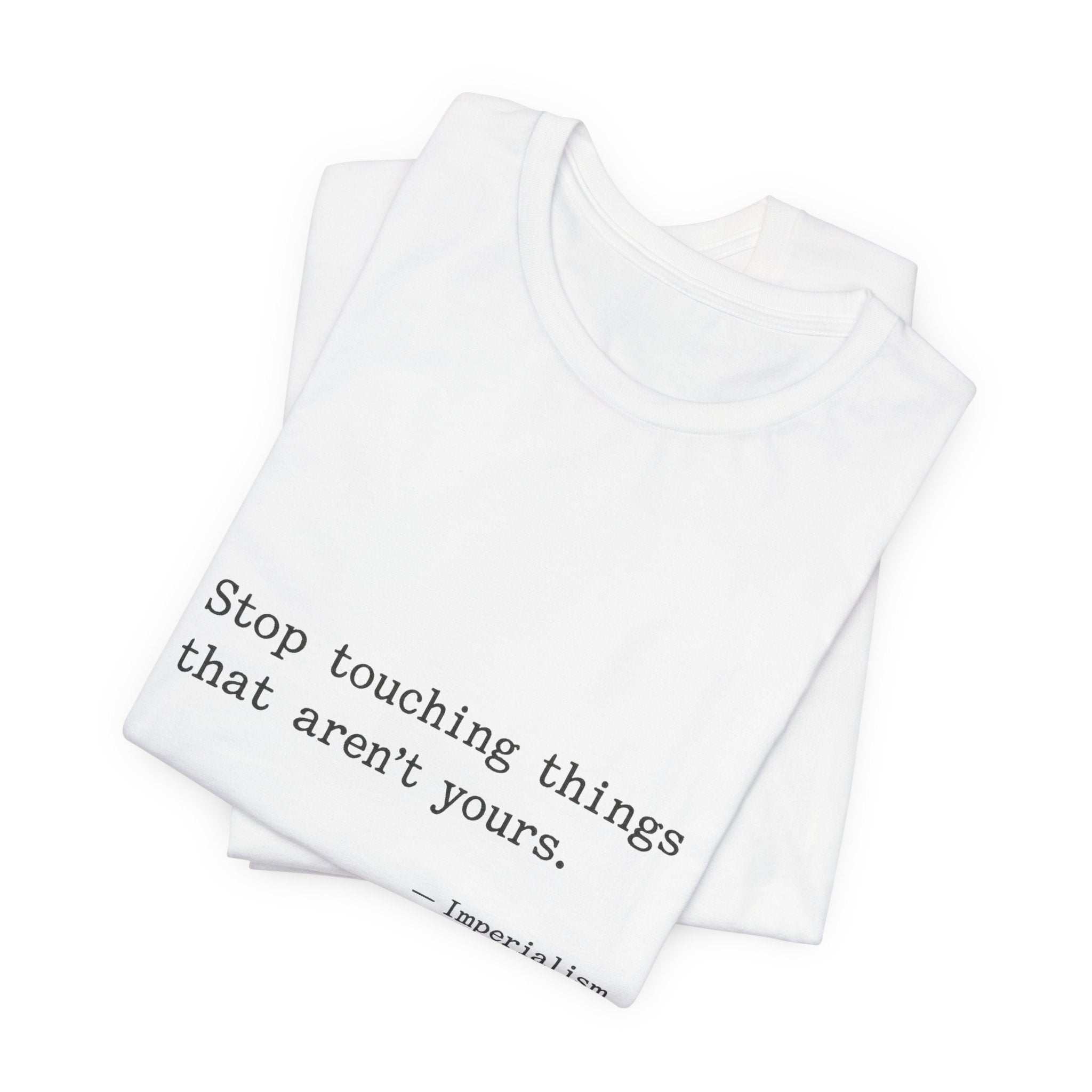 Imperialism Parental Warning Quote Premium Tee