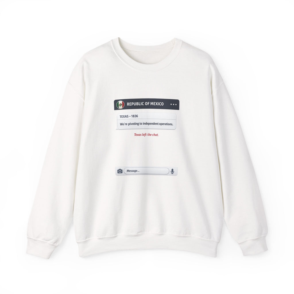 Texas Independence Group Chat Sweatshirt