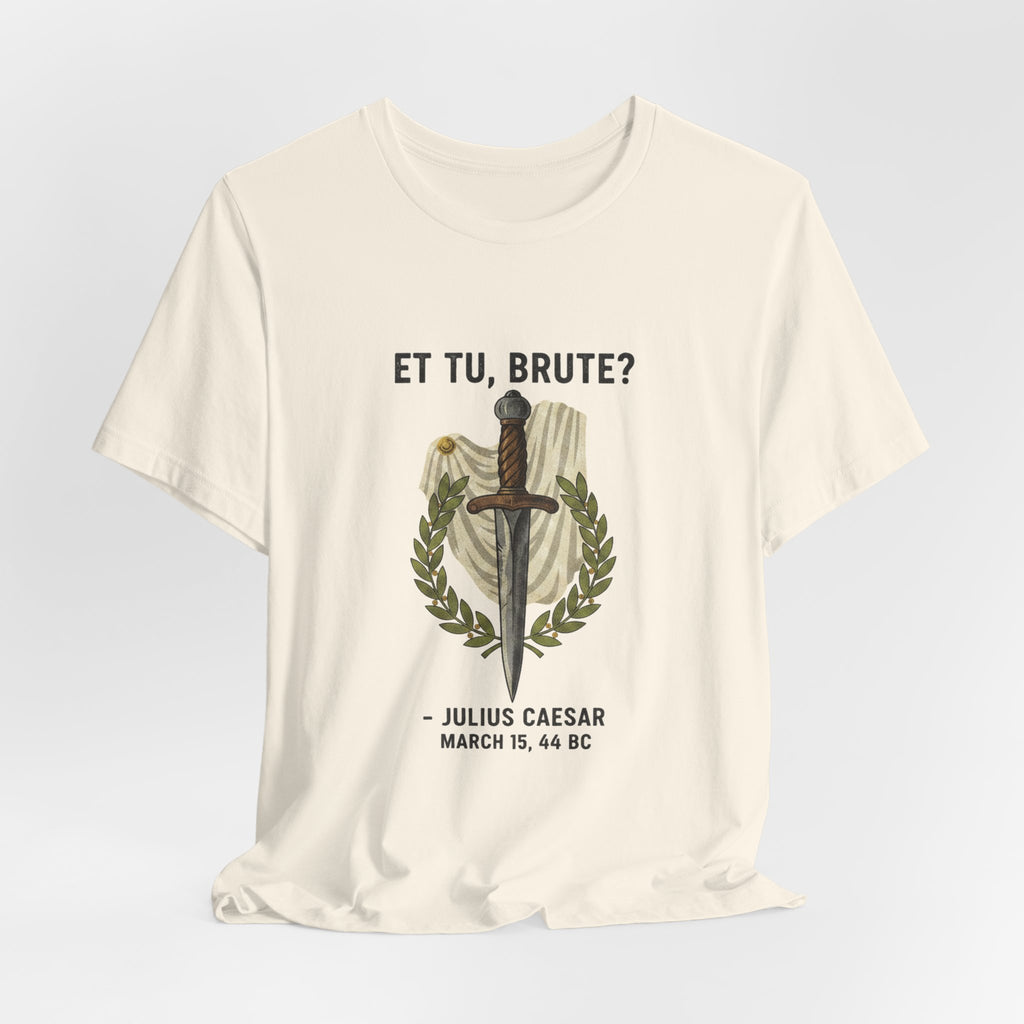 Et Tu Brute Julius Caesar Premium Tee