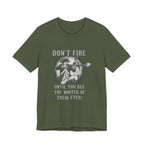 Don'T Fire Until You See Premium Tee