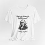 Thomas Jefferson Procrastination Double Spaced Premium Tee