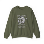 Don'T Fire Until You See Sweatshirt