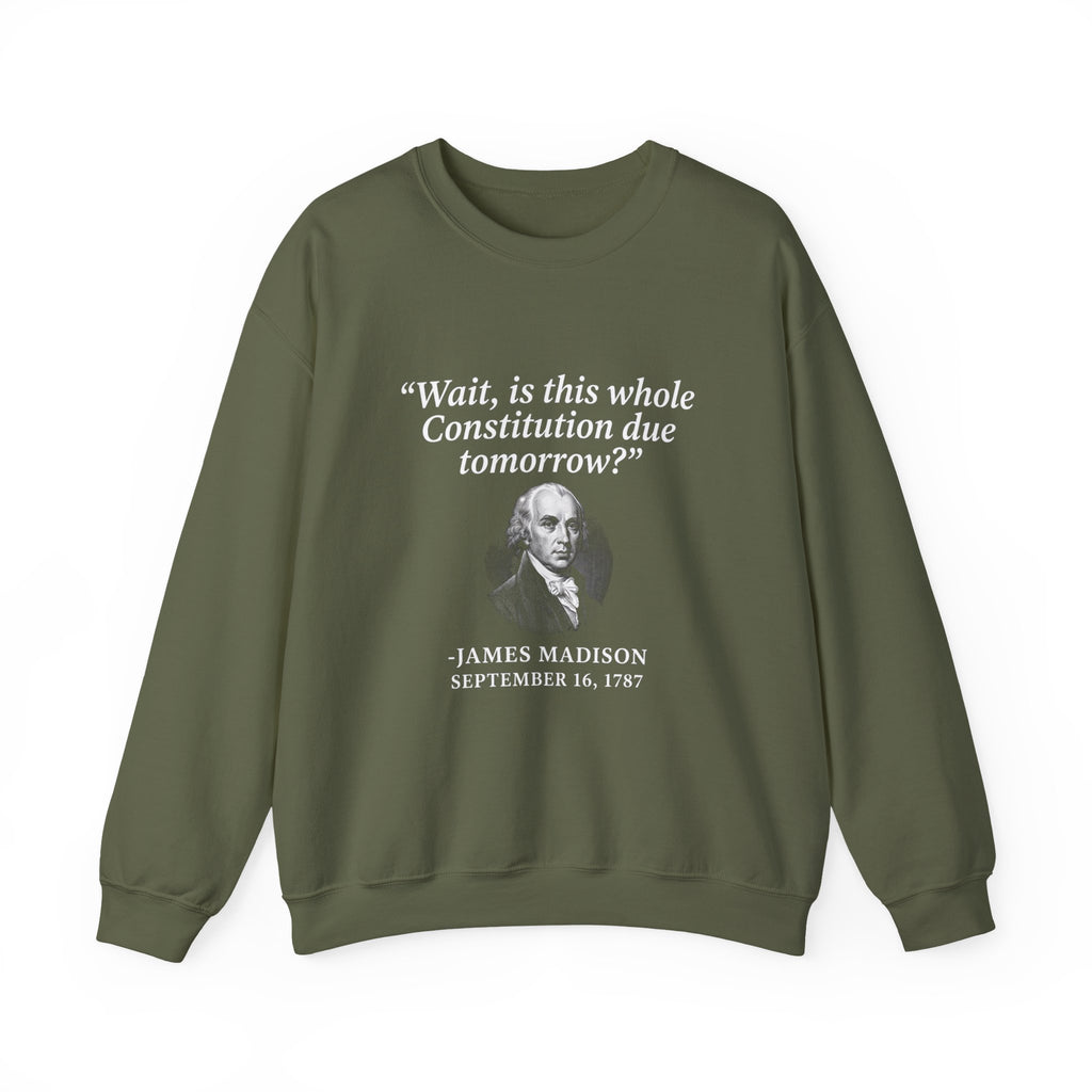 Madison Constitution Deadline Sweatshirt