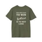 The Only Way To Win Back Print T-Shirt