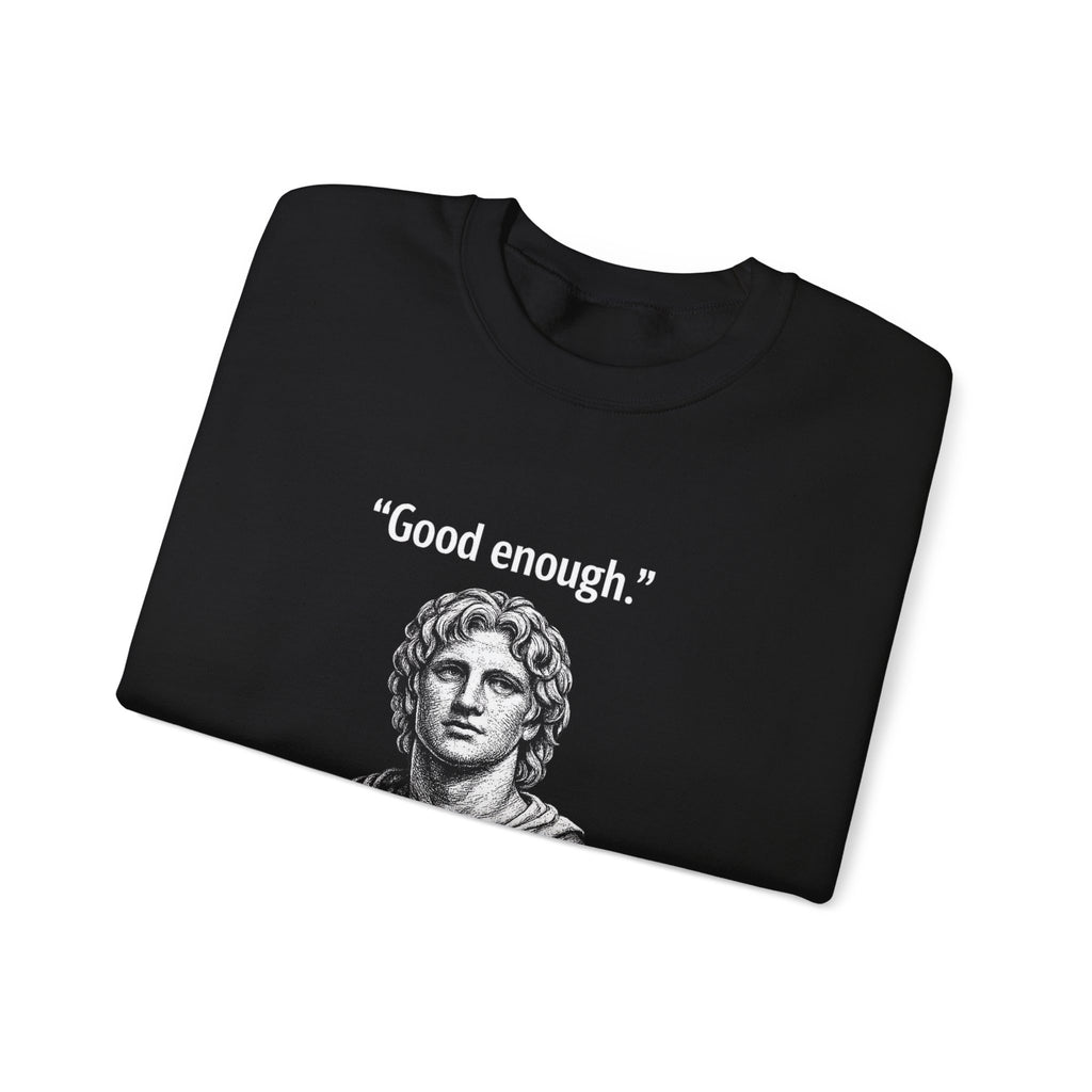 Alexander The Average Good Enough Sweatshirt