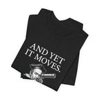 Galileo And Yet It Moves Premium Tee