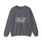 I Came I Saw I Sweatshirt