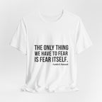 The Only Thing We Have Premium Tee