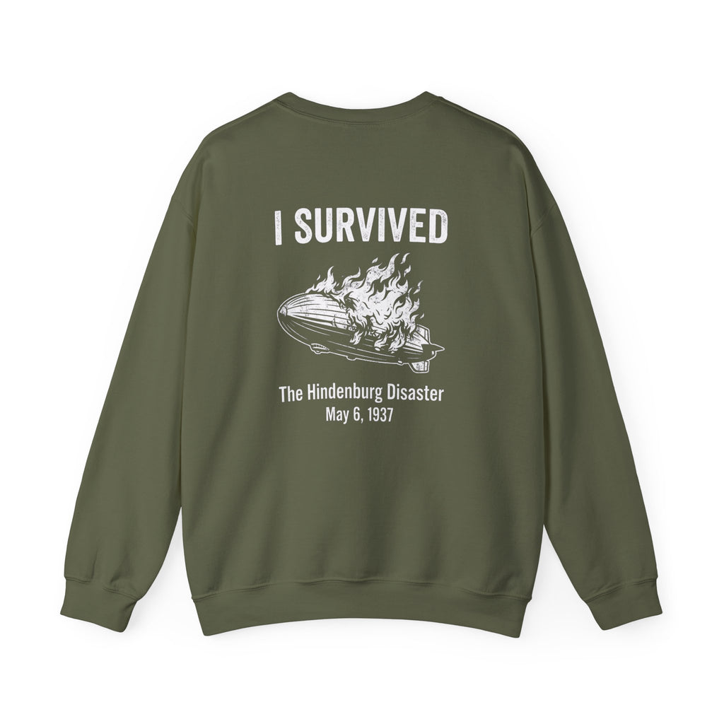 I Survived The Hindenburg Disaster Back Print Sweatshirt