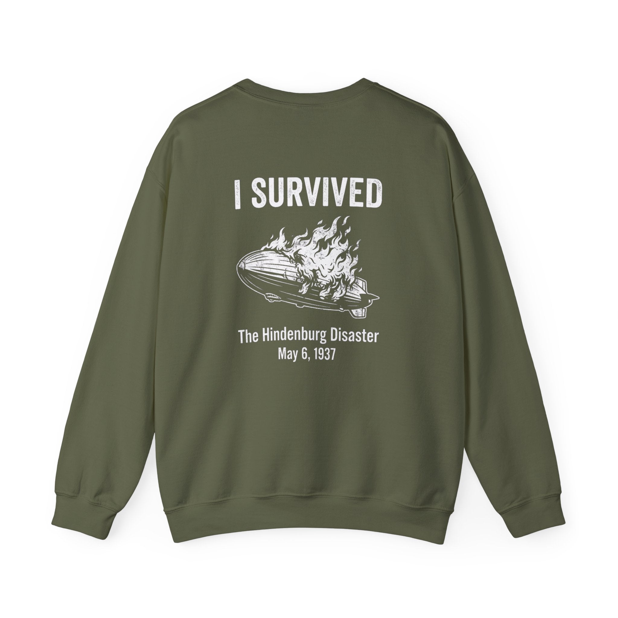 I Survived The Hindenburg Disaster Back Print Sweatshirt