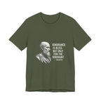 Socrates Ignorance Is Bliss Quote Premium Tee