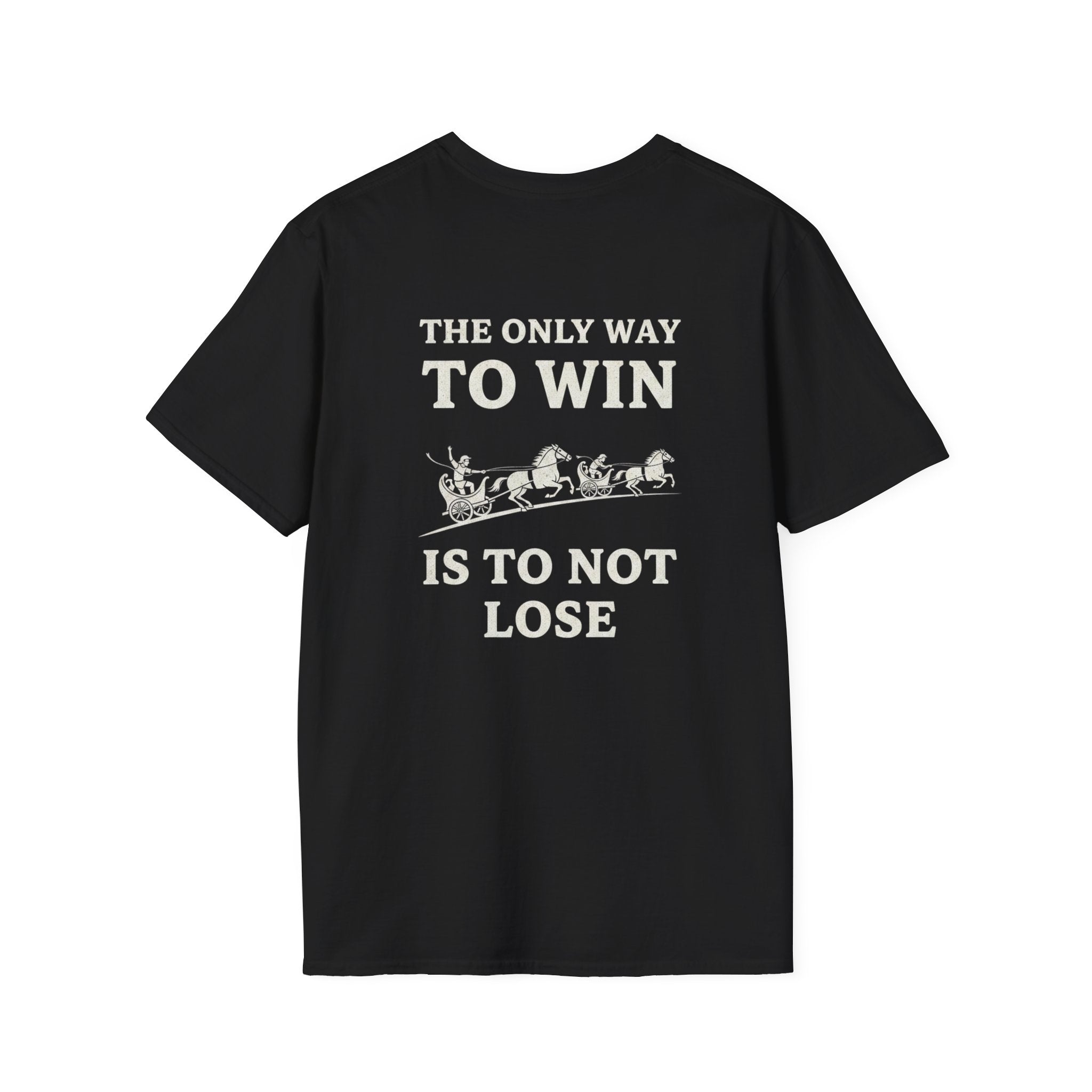 The Only Way To Win Back Print T-Shirt