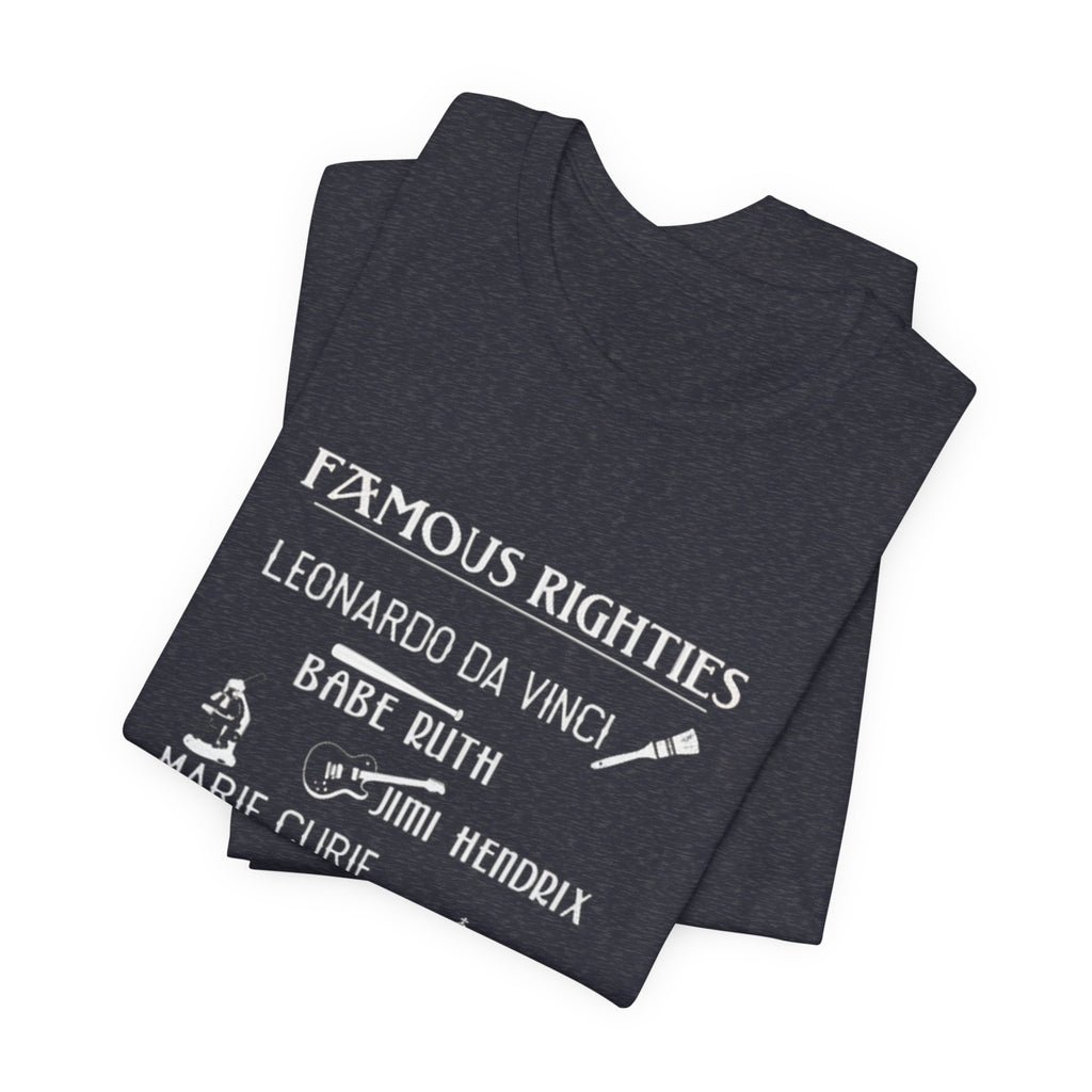 Famous Righties Premium Tee
