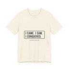 I Came I Saw I Premium Tee