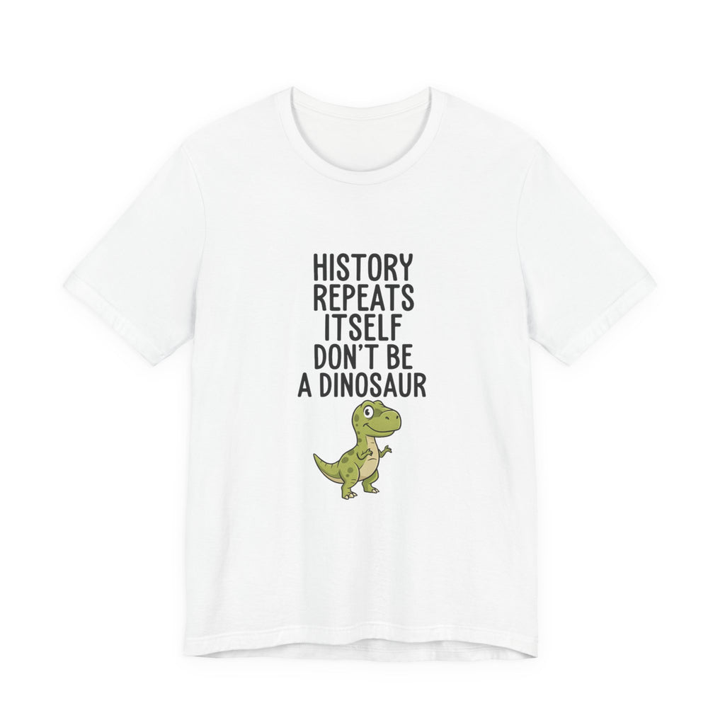 History Repeats Itself Premium Tee