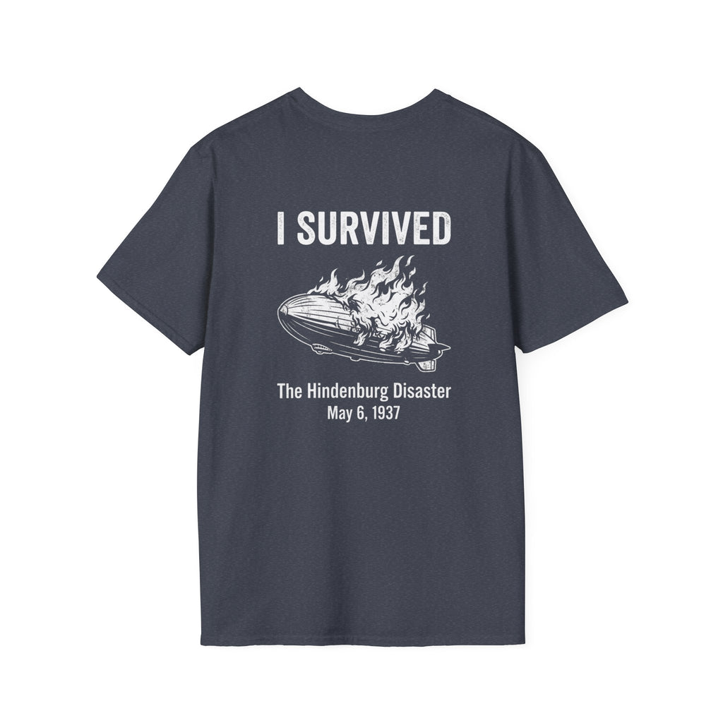 I Survived The Hindenburg Disaster Back Print T-Shirt