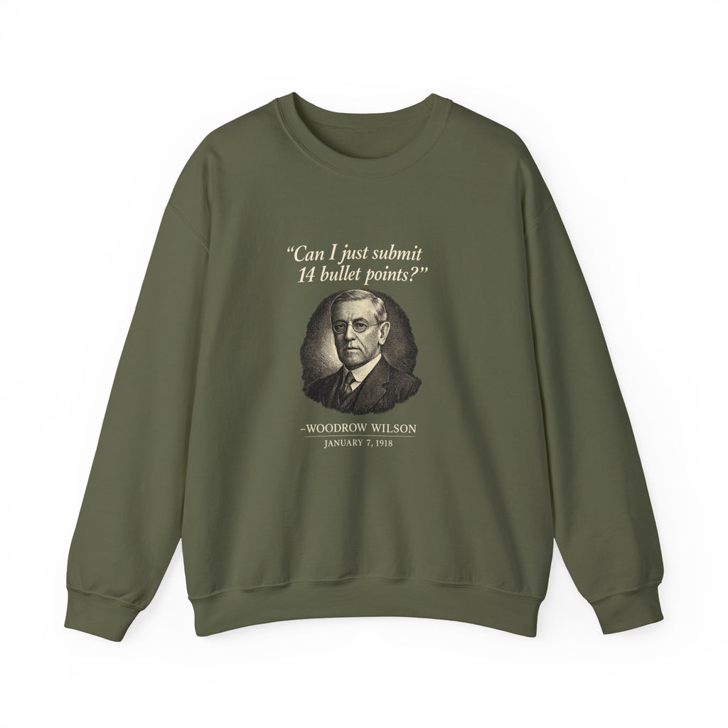 Woodrow Wilson Fourteen Points Procrastination Sweatshirt