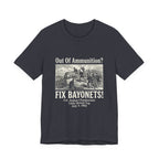 Out of Ammunition Fix Bayonets Premium Tee
