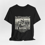Out of Ammunition Fix Bayonets Premium Tee