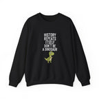 History Repeats Itself Sweatshirt