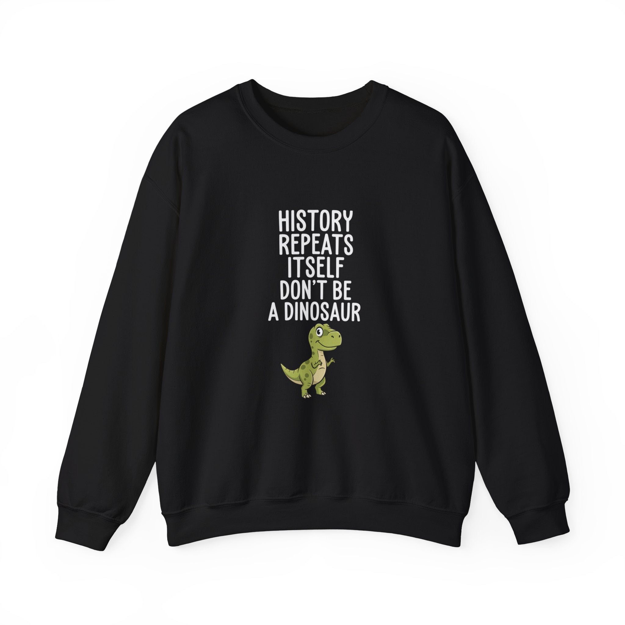 History Repeats Itself Sweatshirt