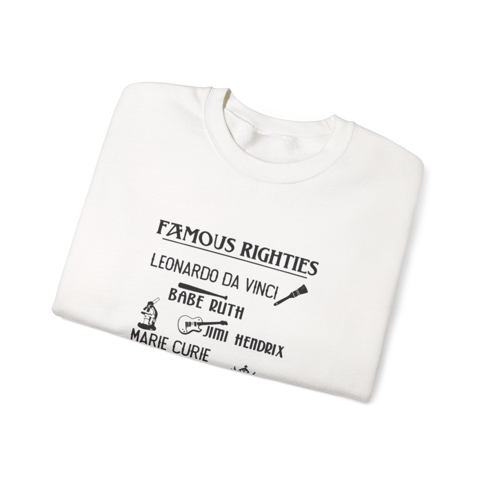 Famous Righties Sweatshirt