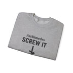 Archimedes Screw It Sweatshirt