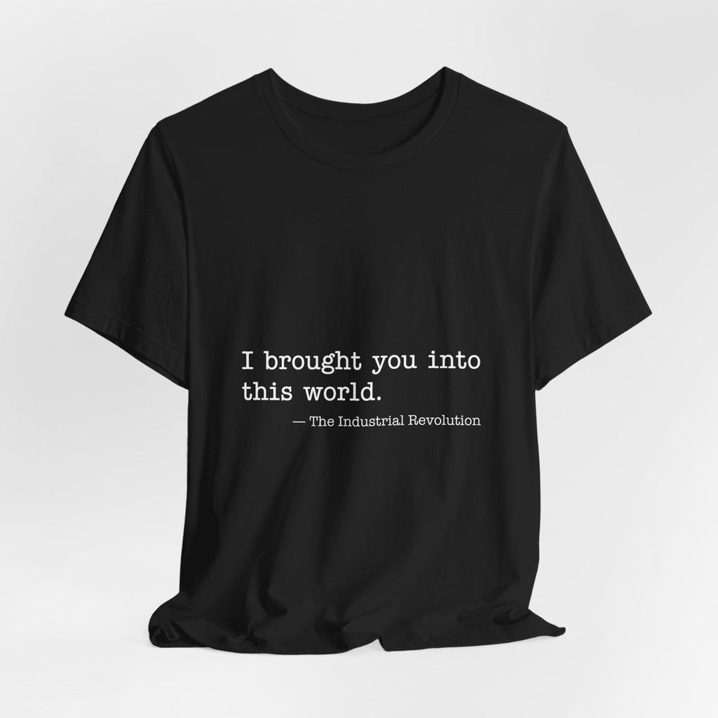 Industrial Revolution Quote Premium Tee