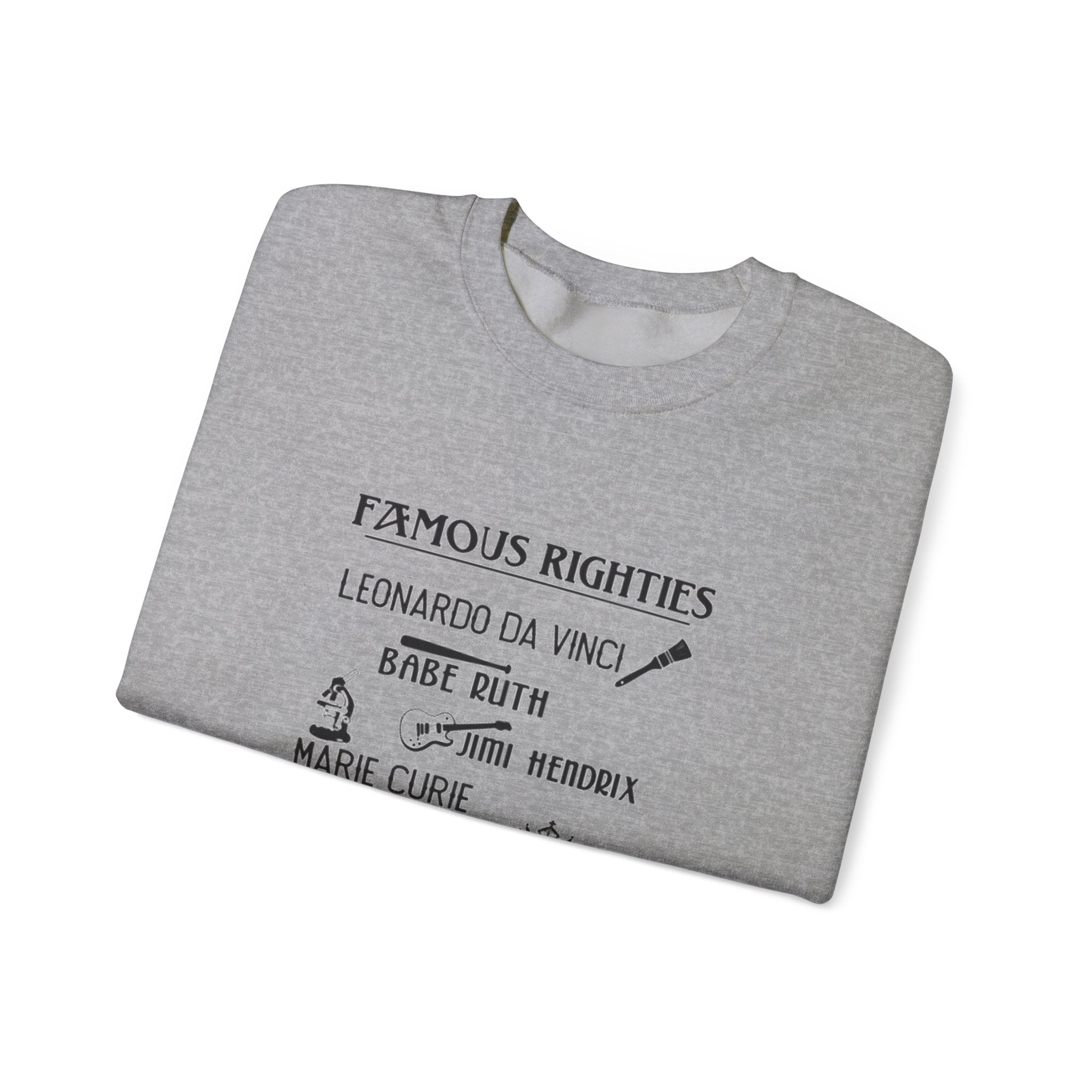 Famous Righties Sweatshirt