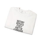 History Repeats Itself Sweatshirt