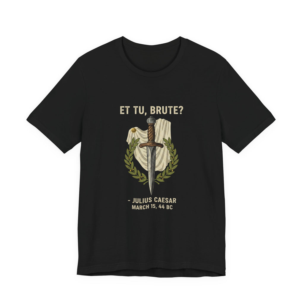 Et Tu Brute Julius Caesar Premium Tee