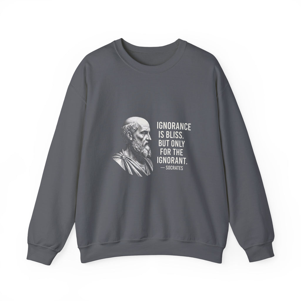 Socrates Ignorance Is Bliss Quote Sweatshirt