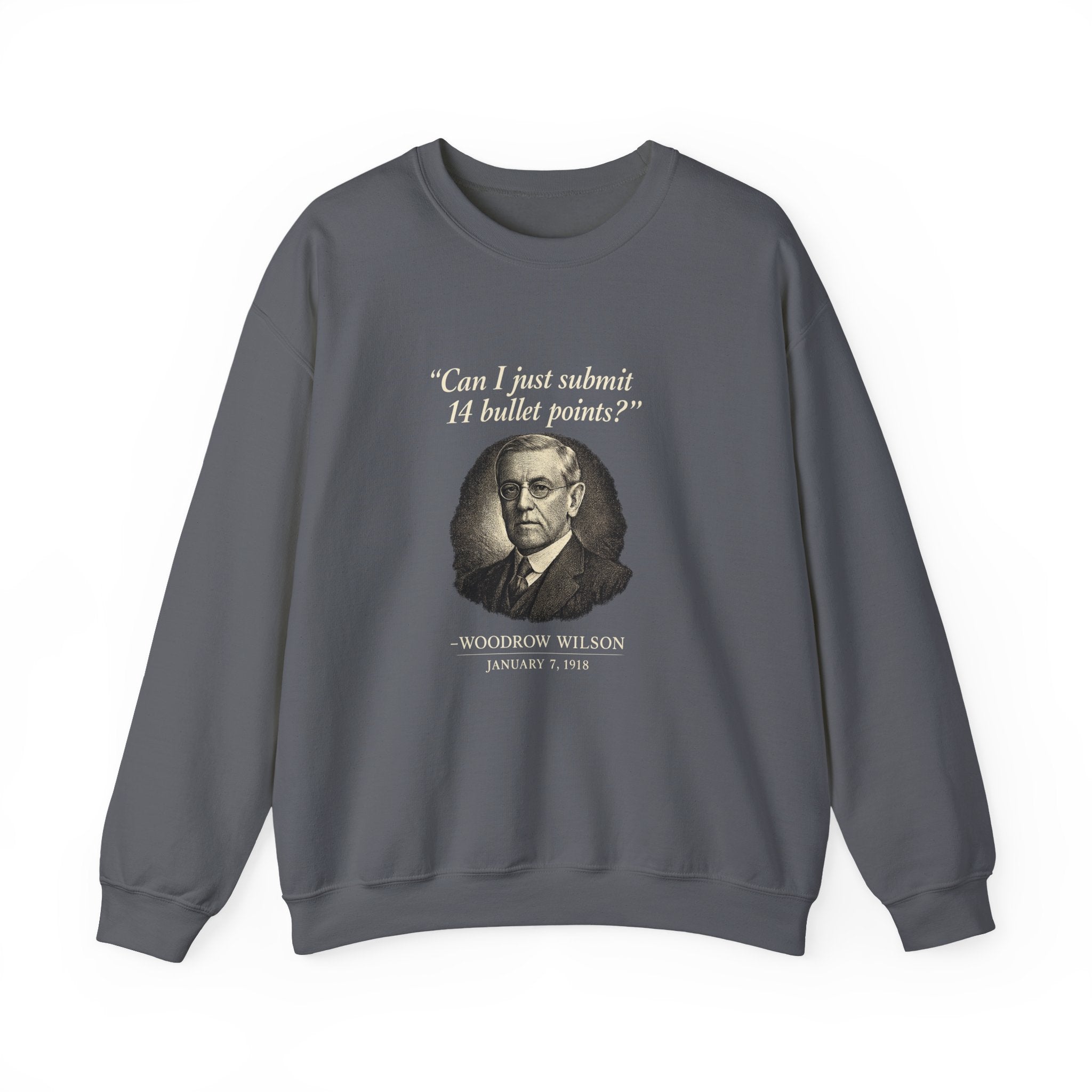 Woodrow Wilson Fourteen Points Procrastination Sweatshirt
