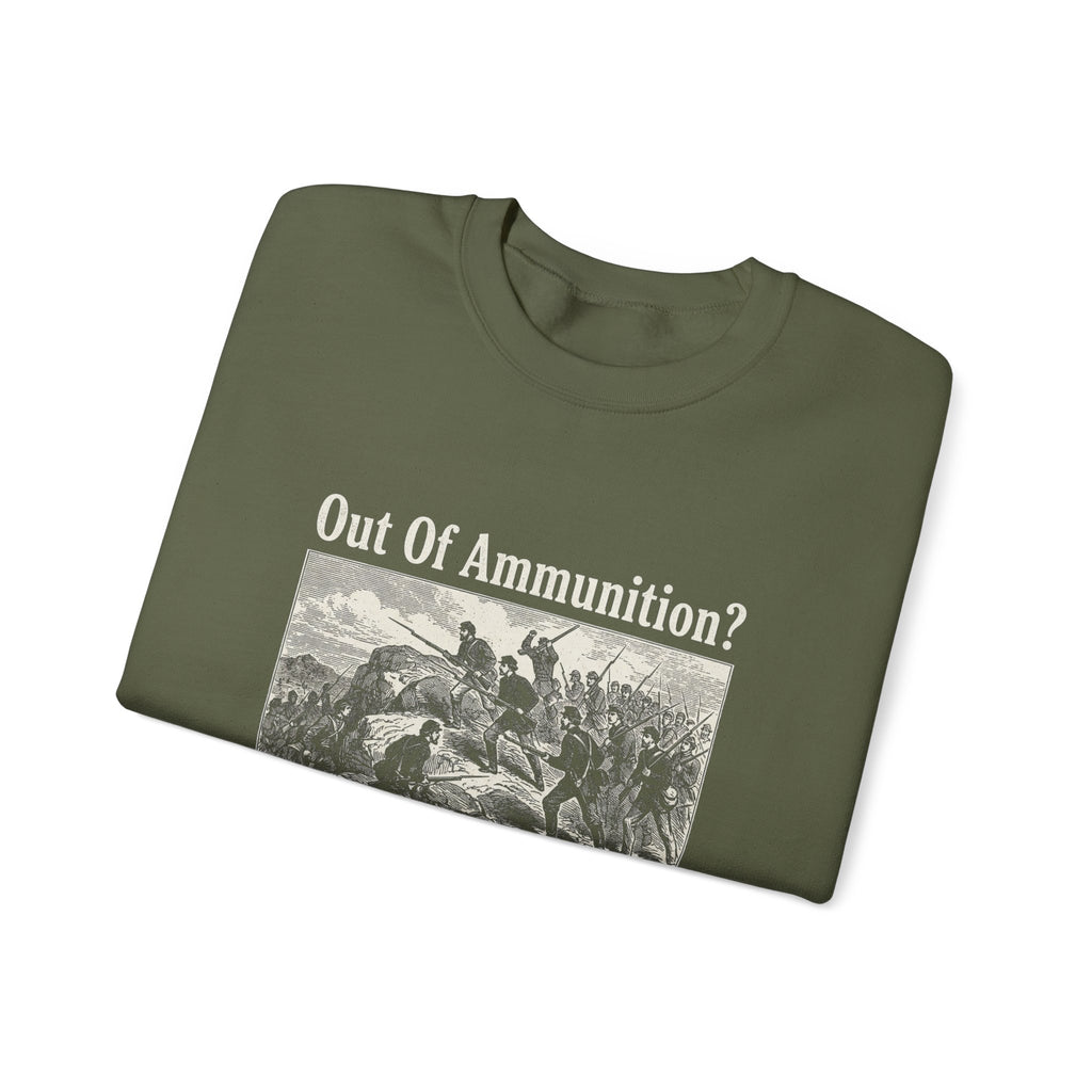 Out of Ammunition Fix Bayonets Sweatshirt