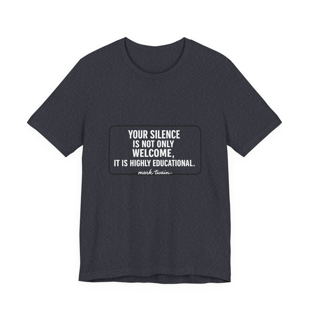 Your Silence Is Educational Premium Tee