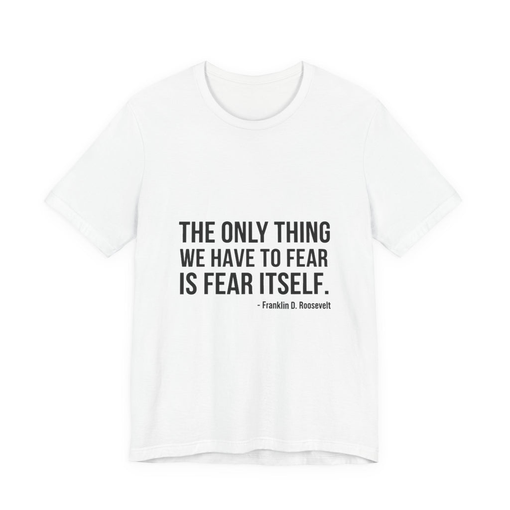 The Only Thing We Have Premium Tee