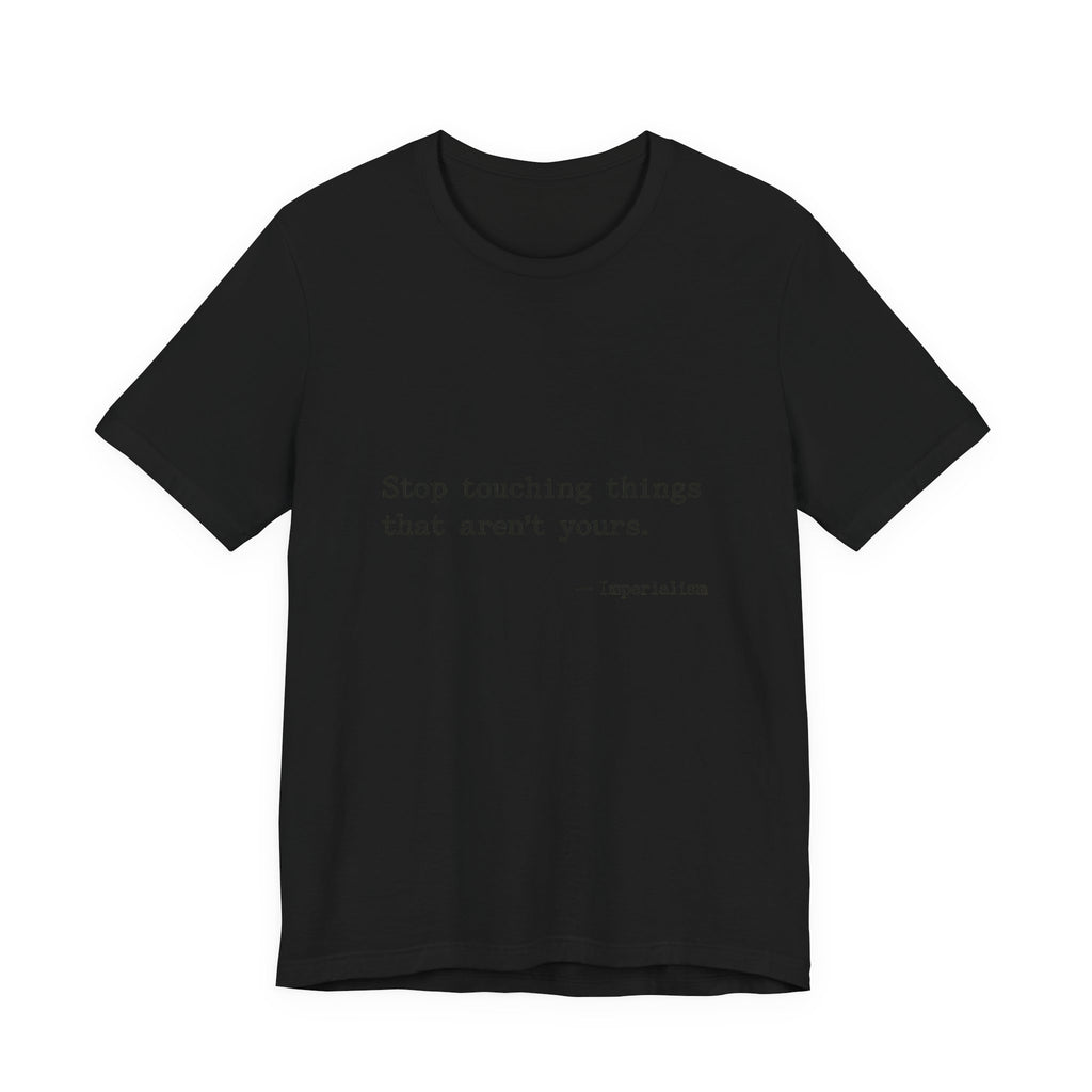 Imperialism Parental Warning Quote Premium Tee