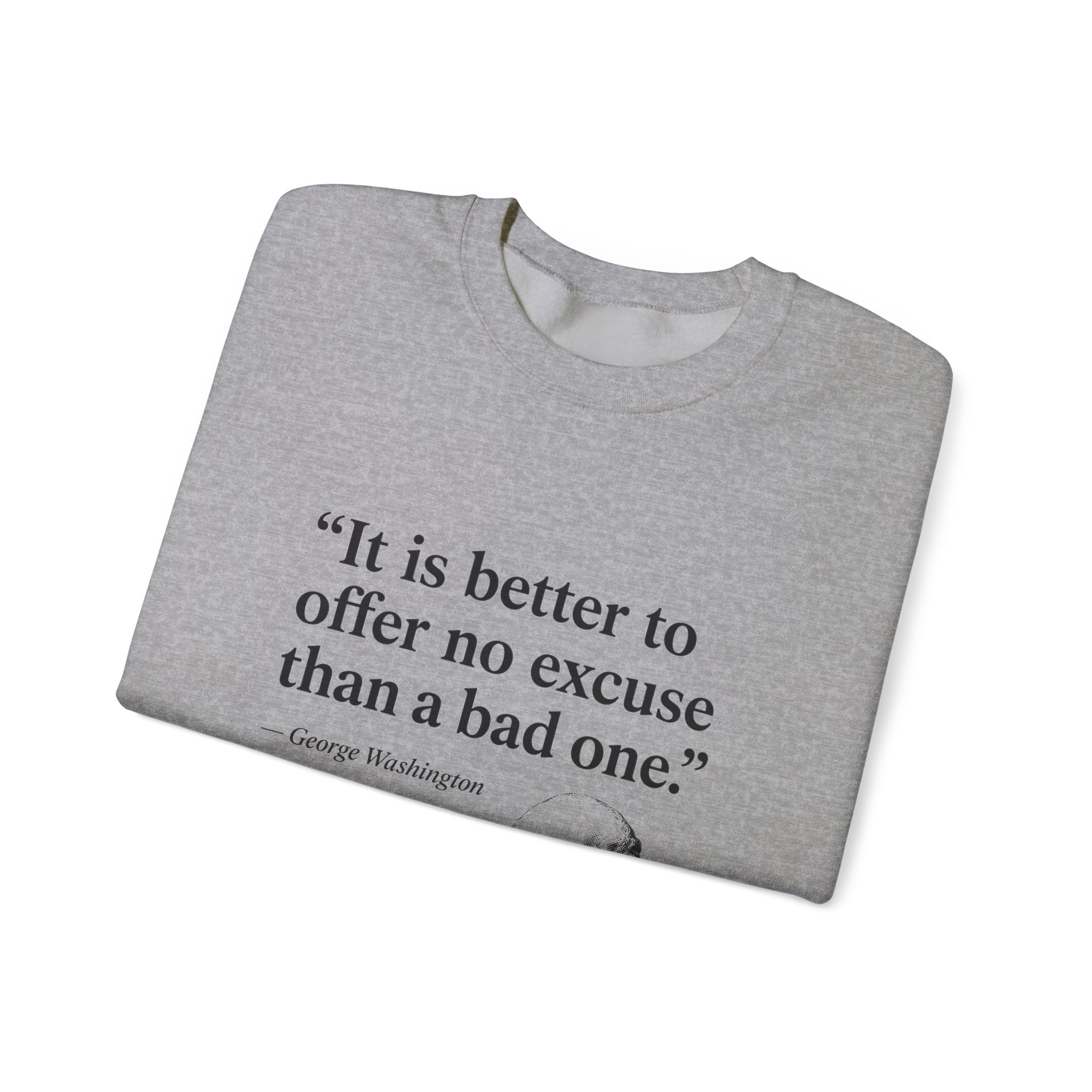 George Washington No Excuse Sweatshirt