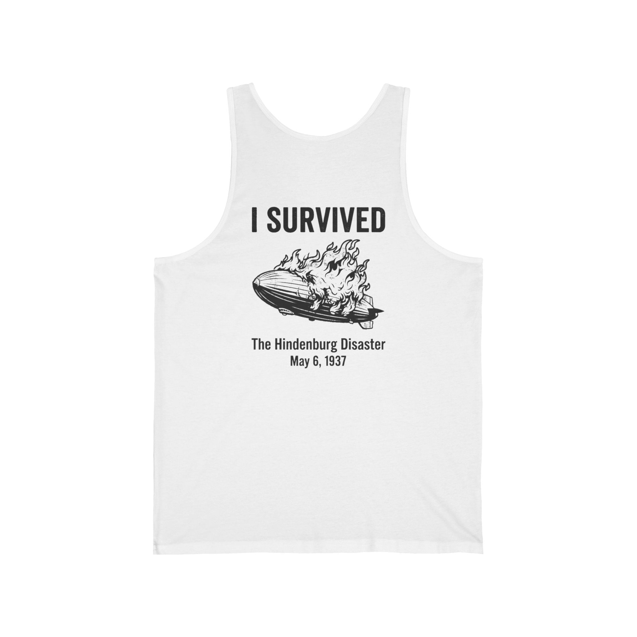 I Survived The Hindenburg Disaster Back Print Tank Top
