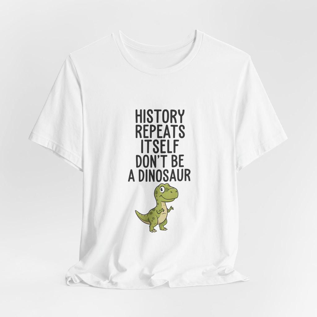 History Repeats Itself Premium Tee