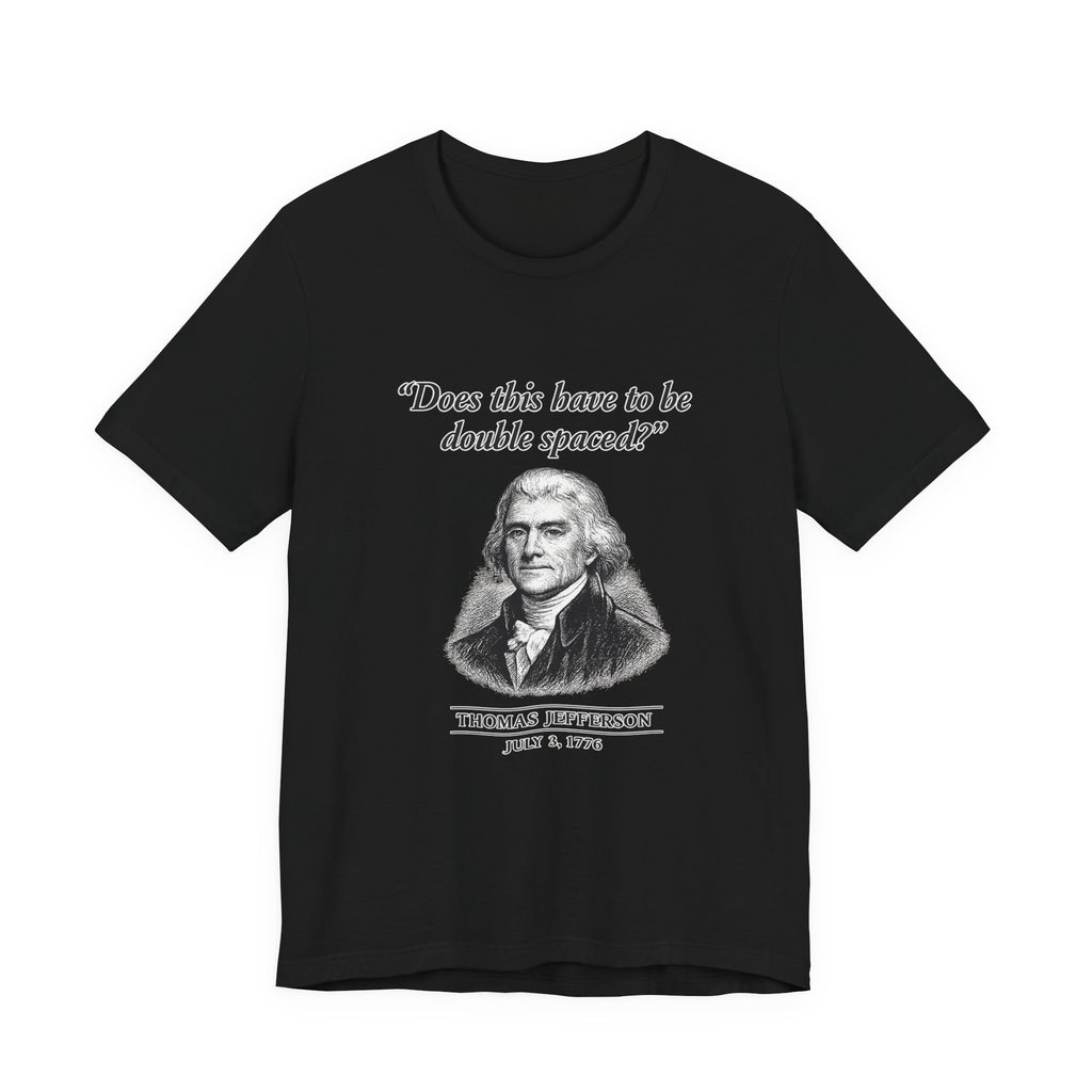 Thomas Jefferson Procrastination Double Spaced Premium Tee