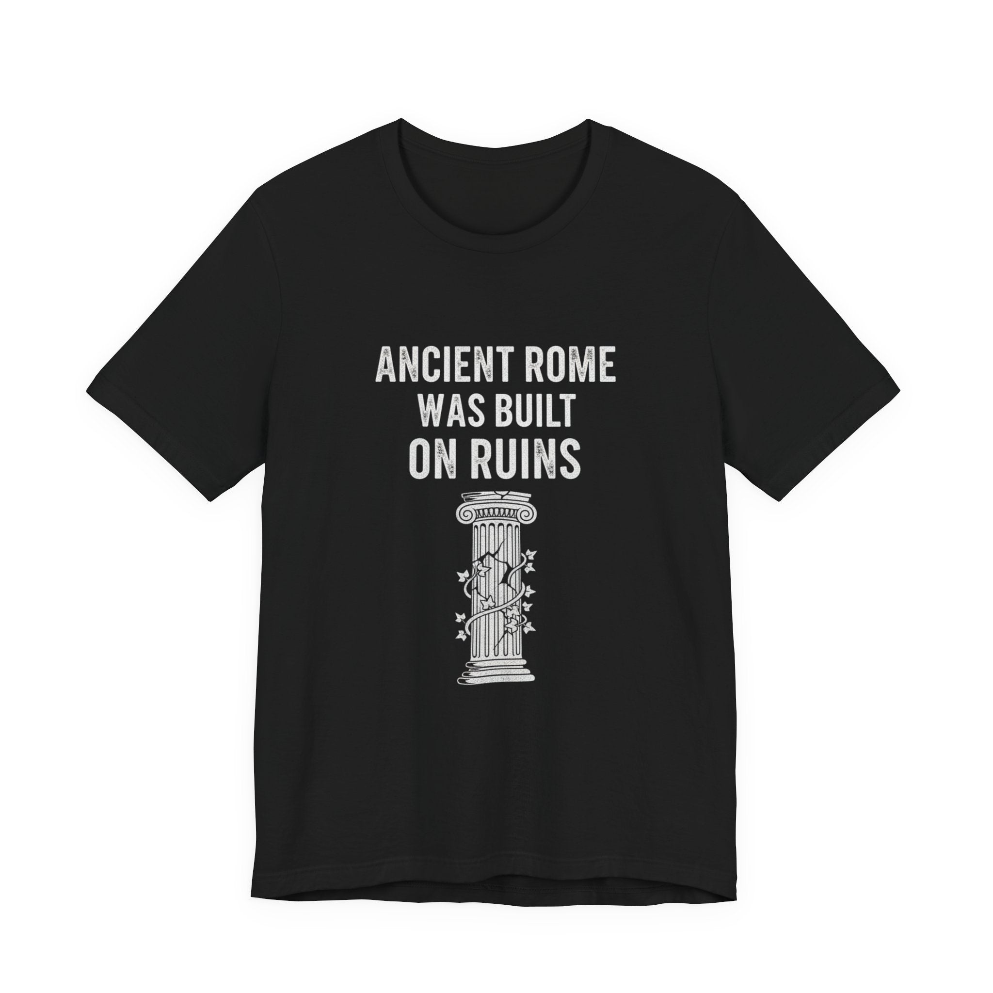 Ancient Rome Was Built On Premium Tee