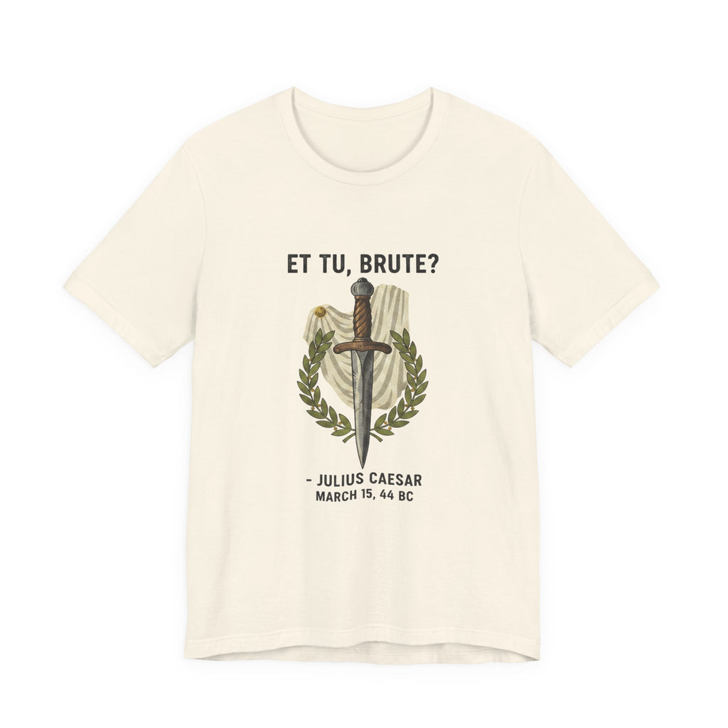 Et Tu Brute Julius Caesar Premium Tee