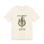 Et Tu Brute Julius Caesar Premium Tee