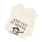 Galileo And Yet It Moves Premium Tee