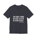The Only Thing We Have Premium Tee