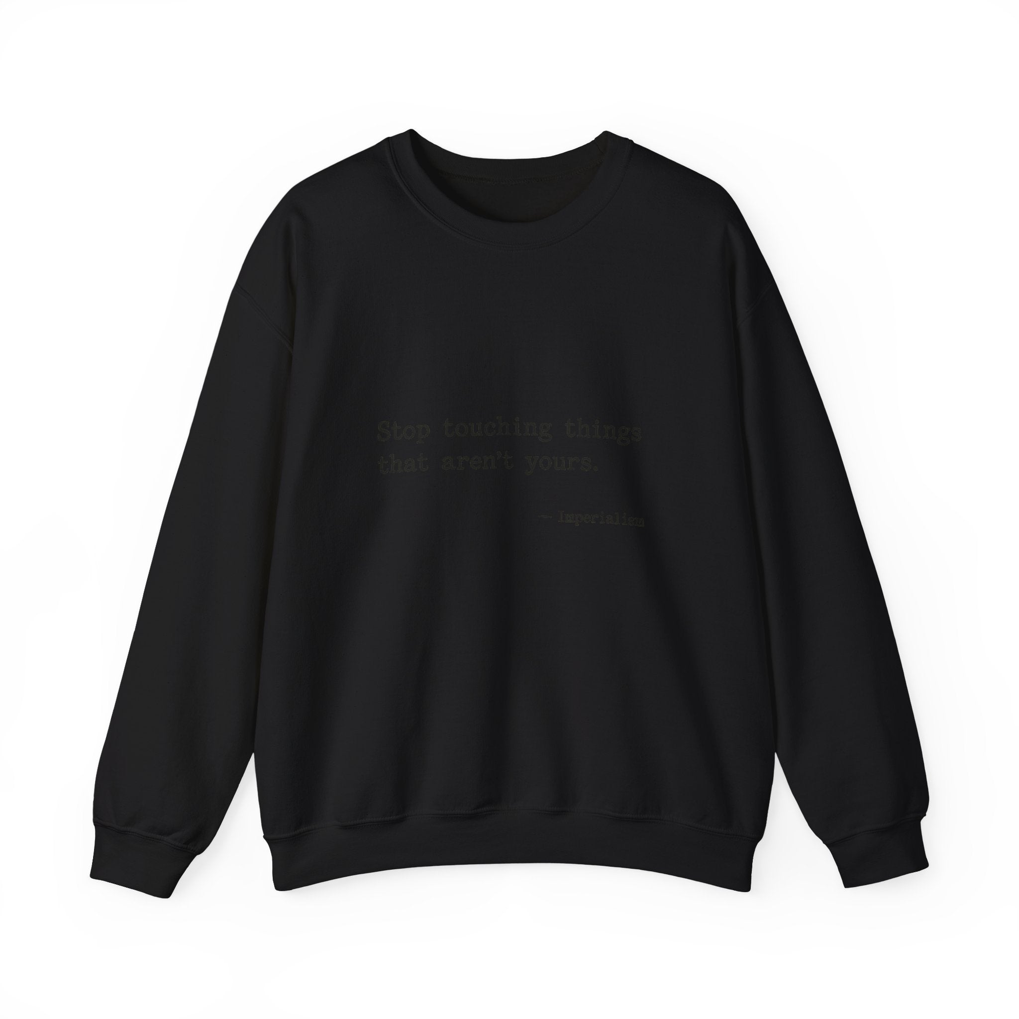 Imperialism Parental Warning Quote Sweatshirt