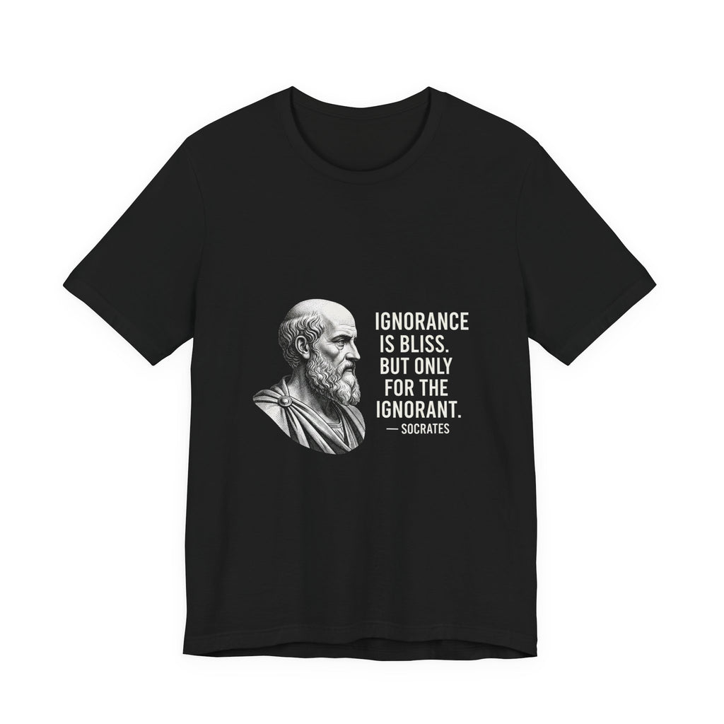 Socrates Ignorance Is Bliss Quote Premium Tee