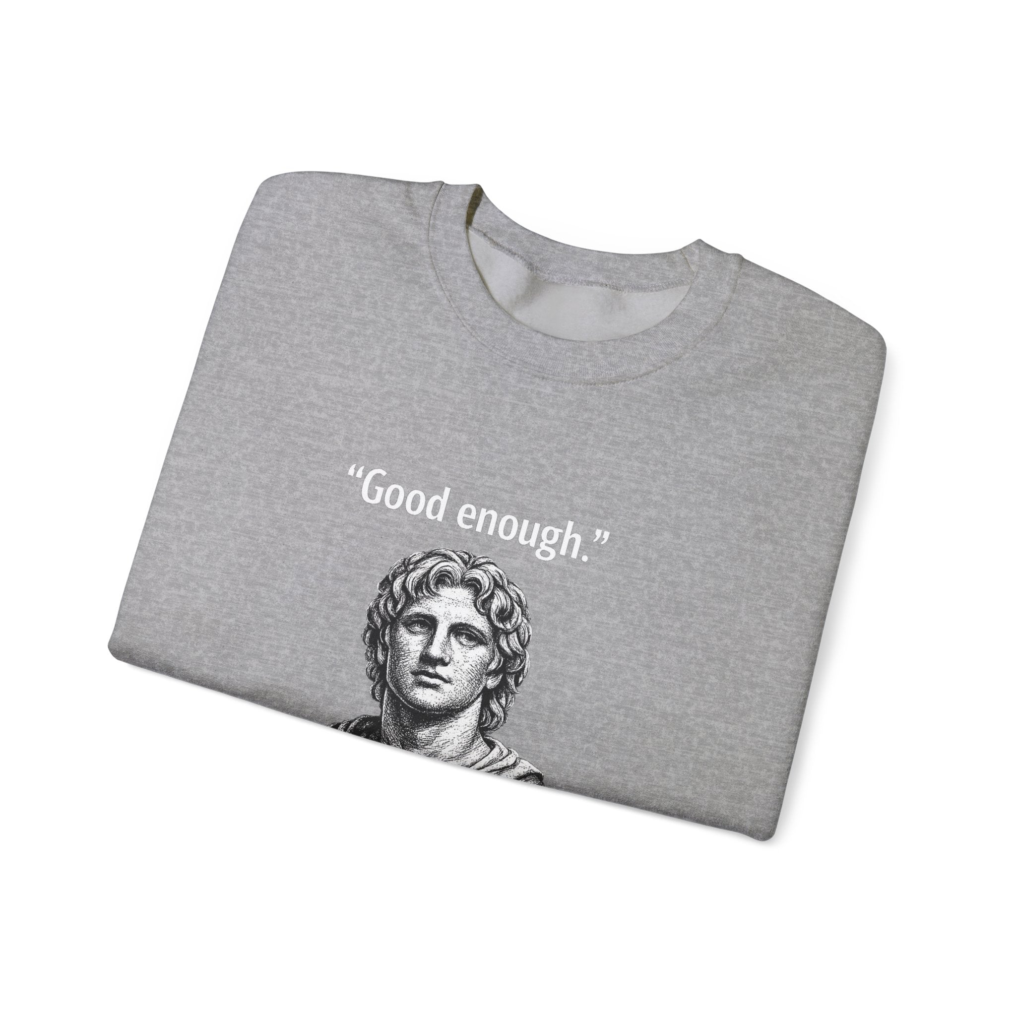 Alexander The Average Good Enough Sweatshirt