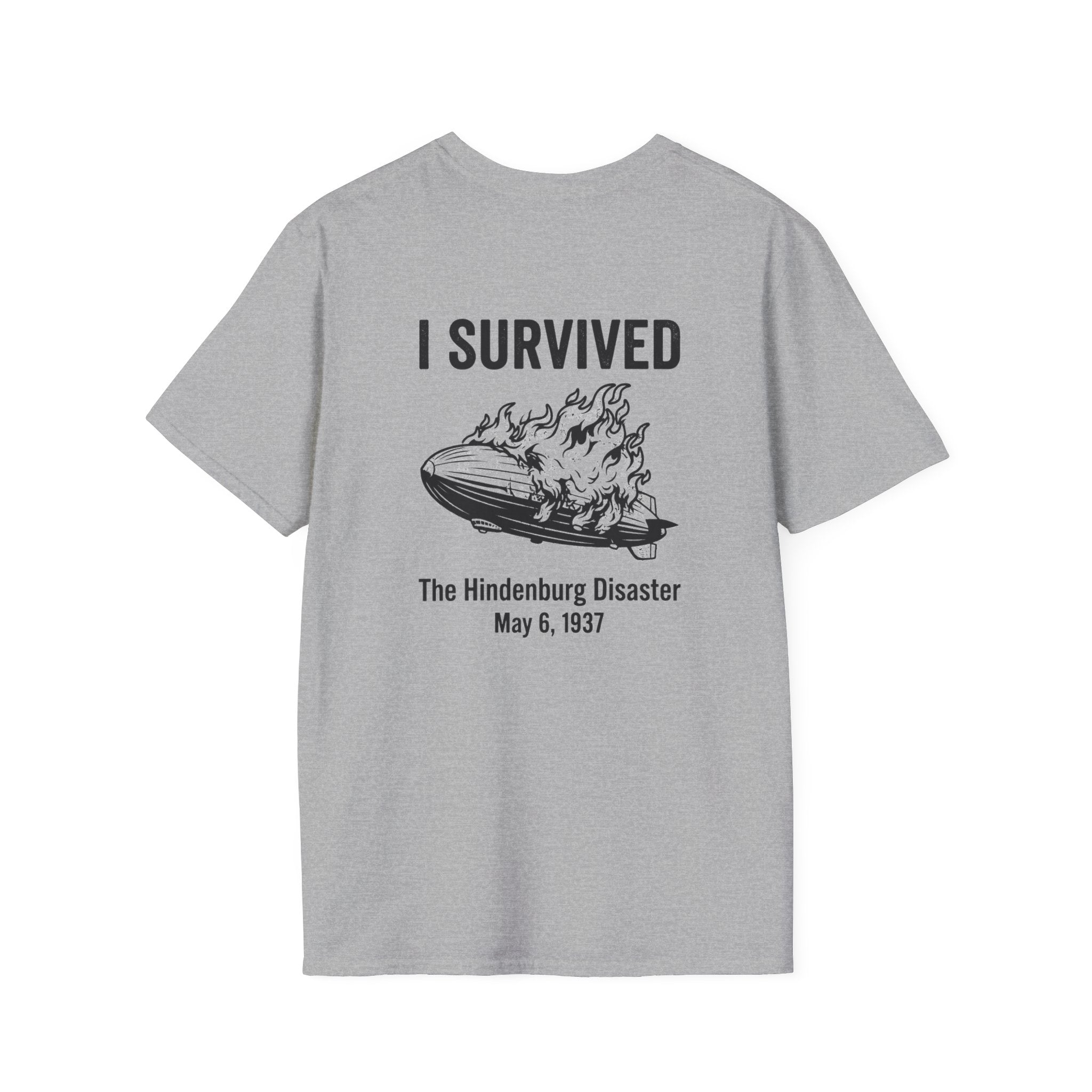 I Survived The Hindenburg Disaster Back Print T-Shirt